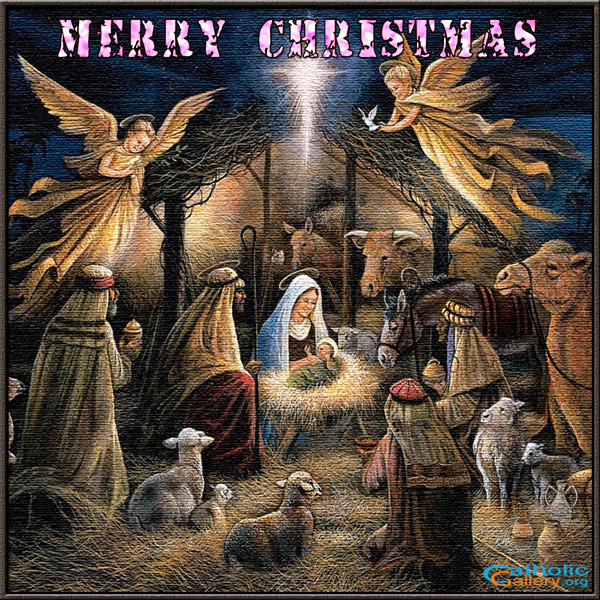 Merry Christmas Gallery - Page 1 - Catholic Gallery